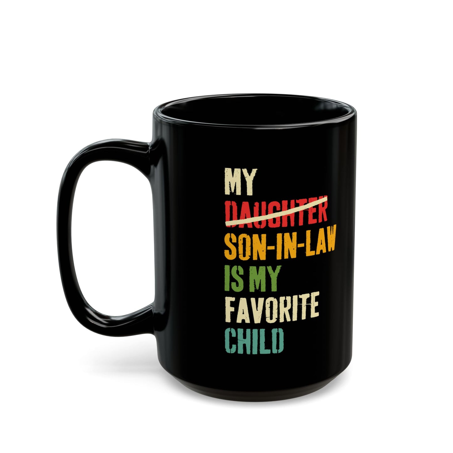 My daughter son in law  Black Mug (11oz, 15oz)