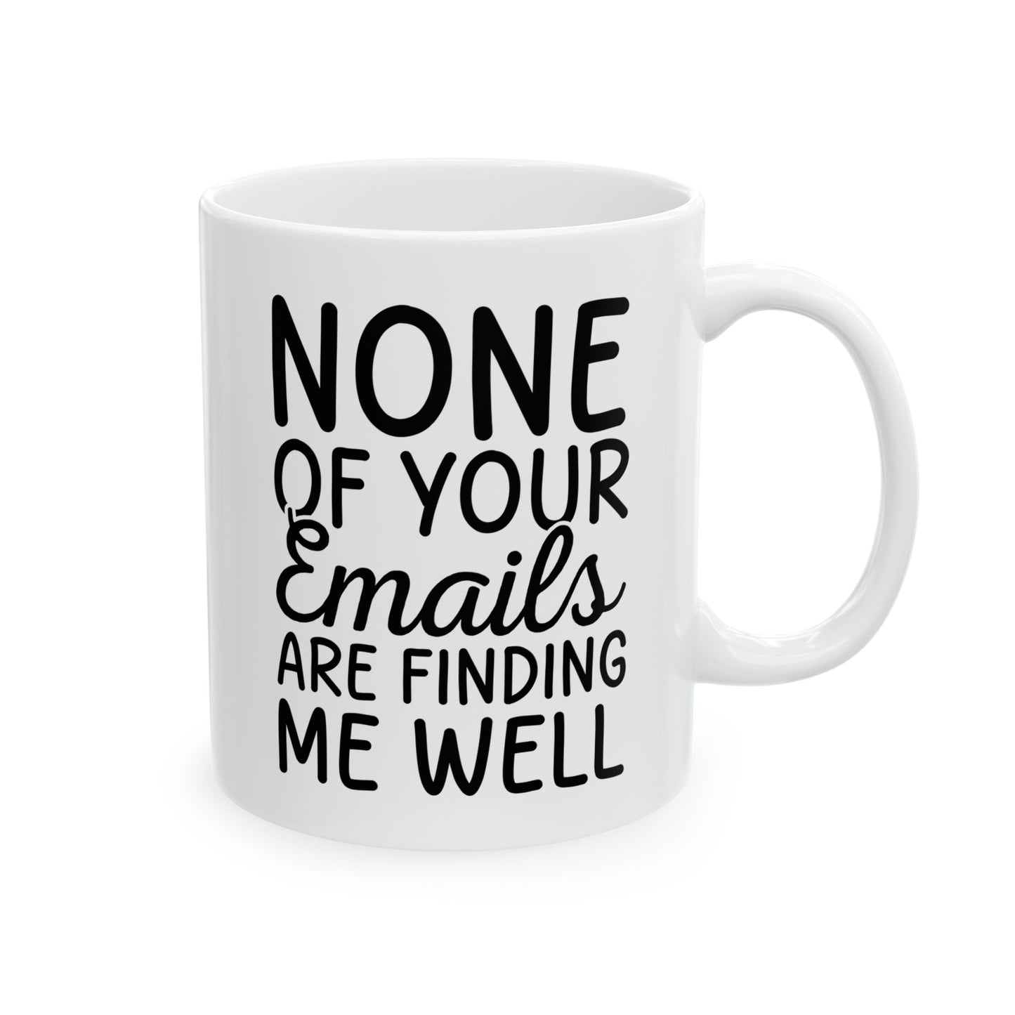 Non of you Ceramic Mug, (11oz, 15oz)