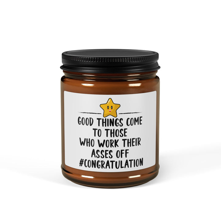 Good-Things-Come-To-Those-Who-Work-Their-Asses-Off-#-Congratulation Candle