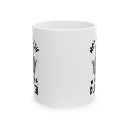 Not My Trash Not My Dumpster White Mug, (11oz, 15oz)