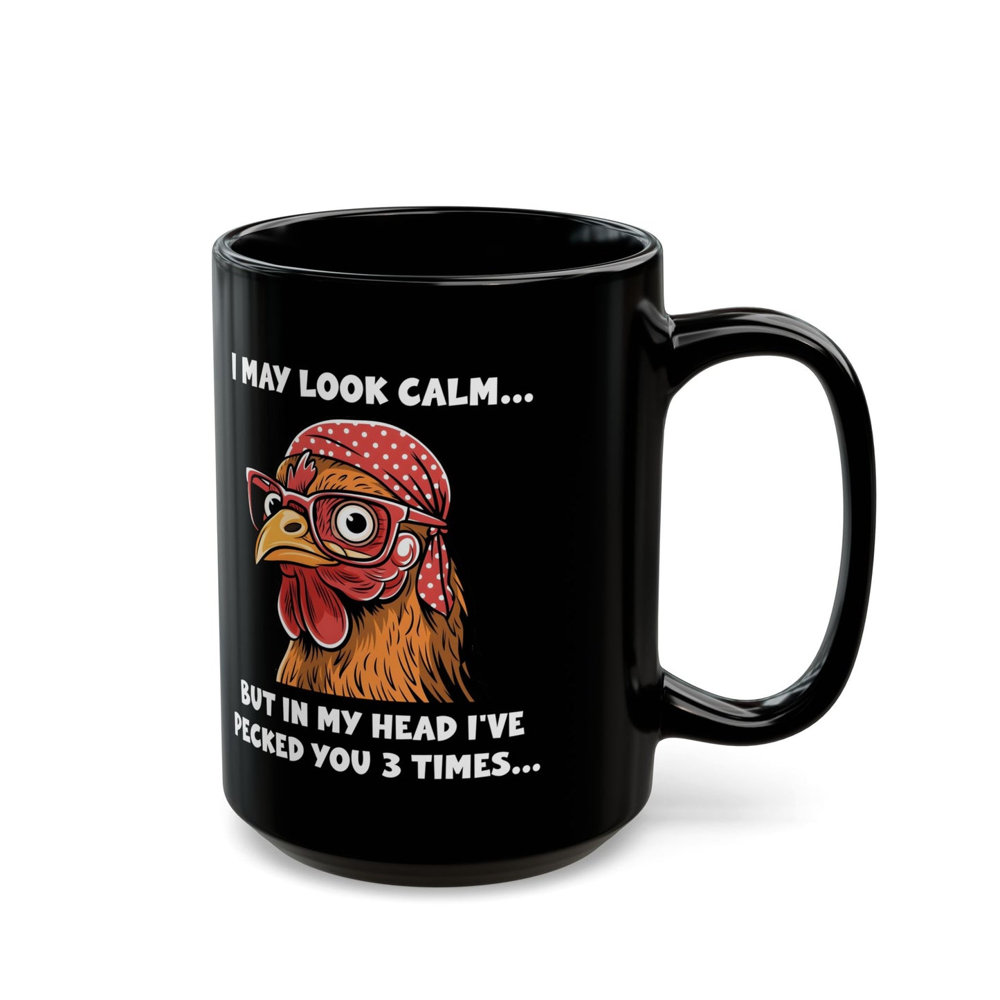 Funny Chicken Mug – I’ve Pecked You 3 Times – Black Coffee Cup