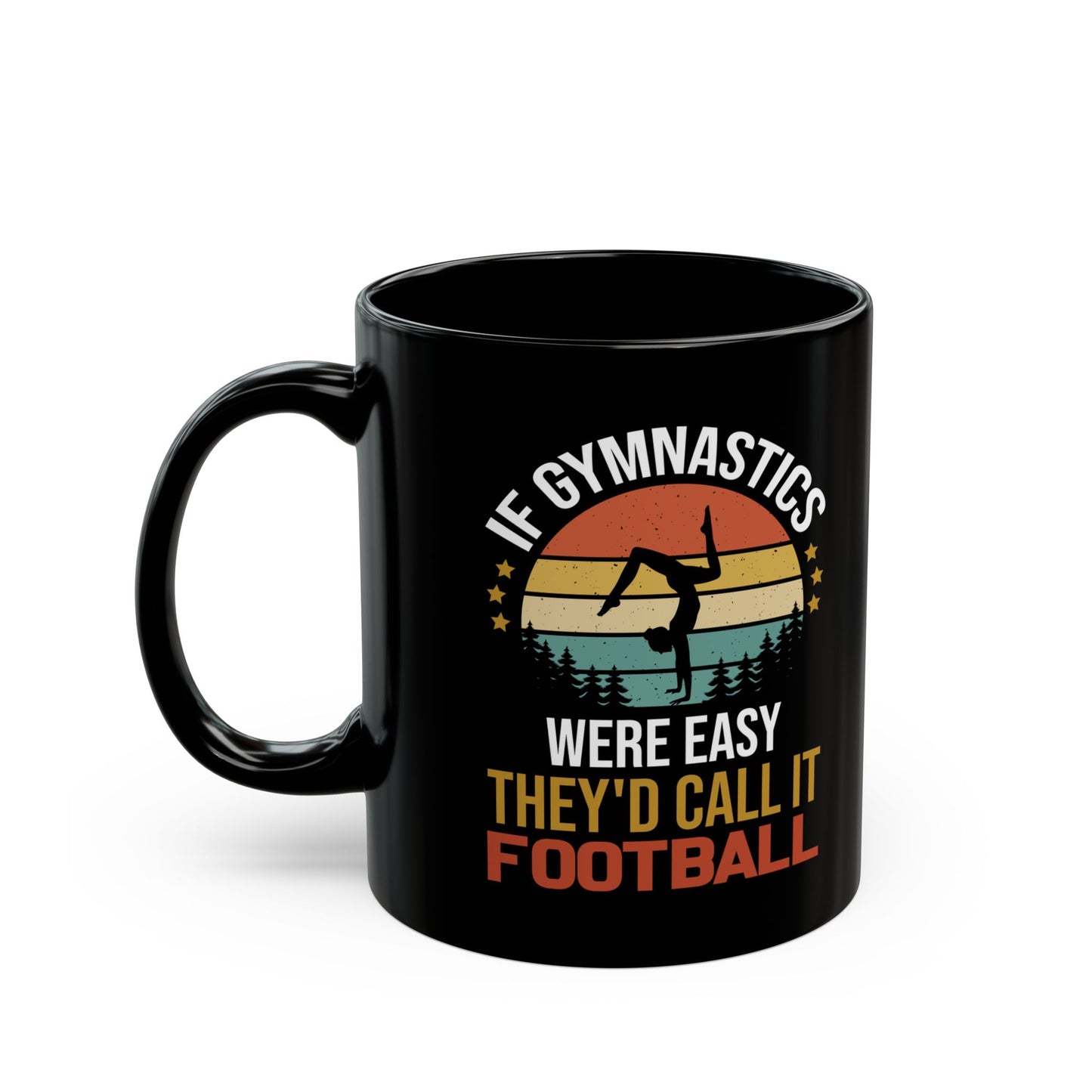 If Gymnastics Were Easy Black Mug (11oz, 15oz)