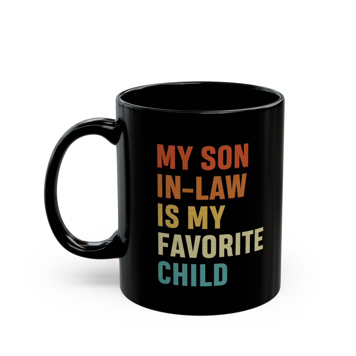 2. Son-in-law mug  Black Mug (11oz, 15oz)