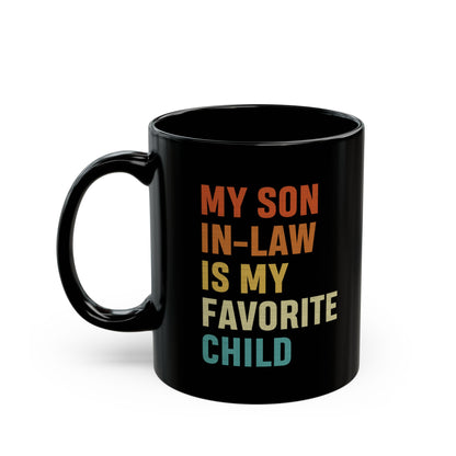 2. Son-in-law mug  Black Mug (11oz, 15oz)