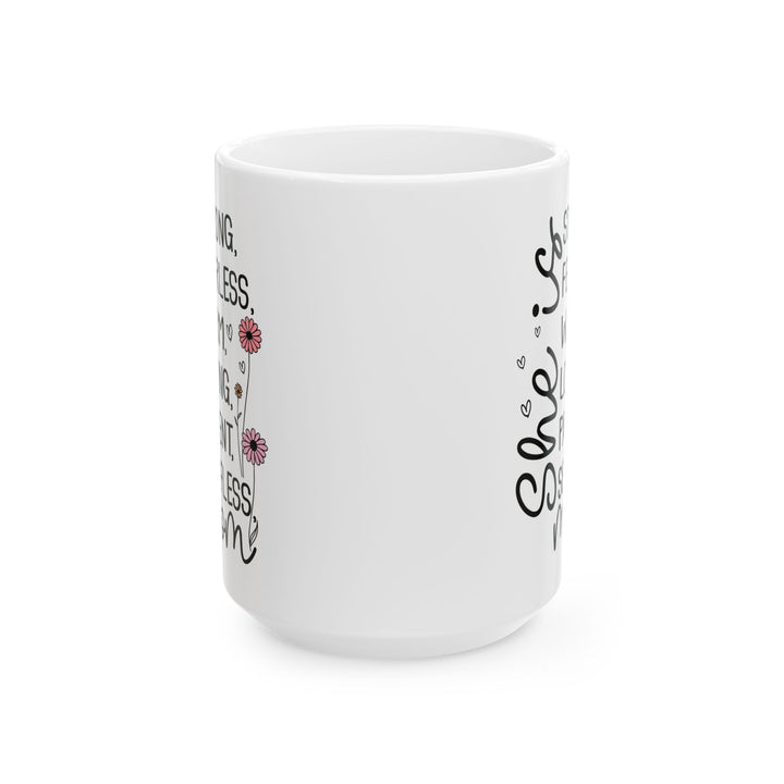 Strong fearless  Mug, (11oz, 15oz)