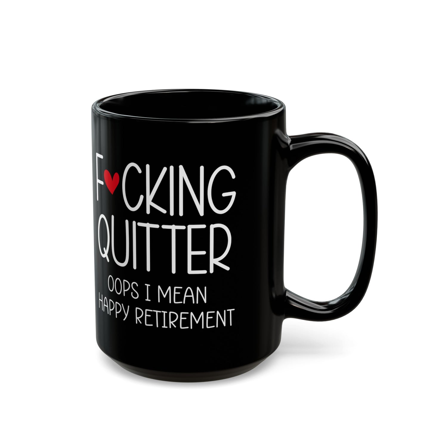 Funny Retirement Mug – F*cking Quitter Oops Happy Retirement Mug for Retirees