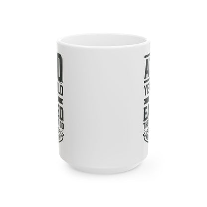 At 90 Years Old. I Have Earned The Right To do Whatever I Want White Mug, (11oz, 15oz)