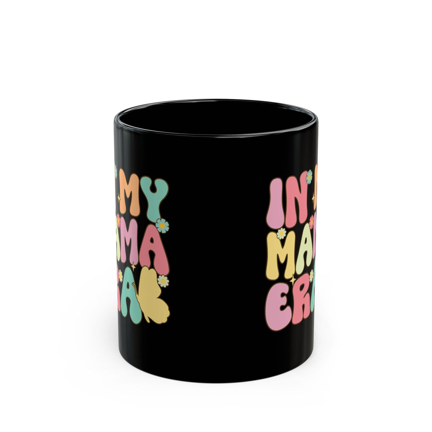 In my mama era  Black Mug (11oz, 15oz)