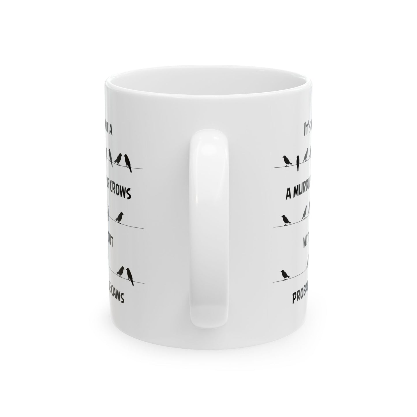 Funny Crow Mug Gift for Bird Lover – Murder of Crows Pun