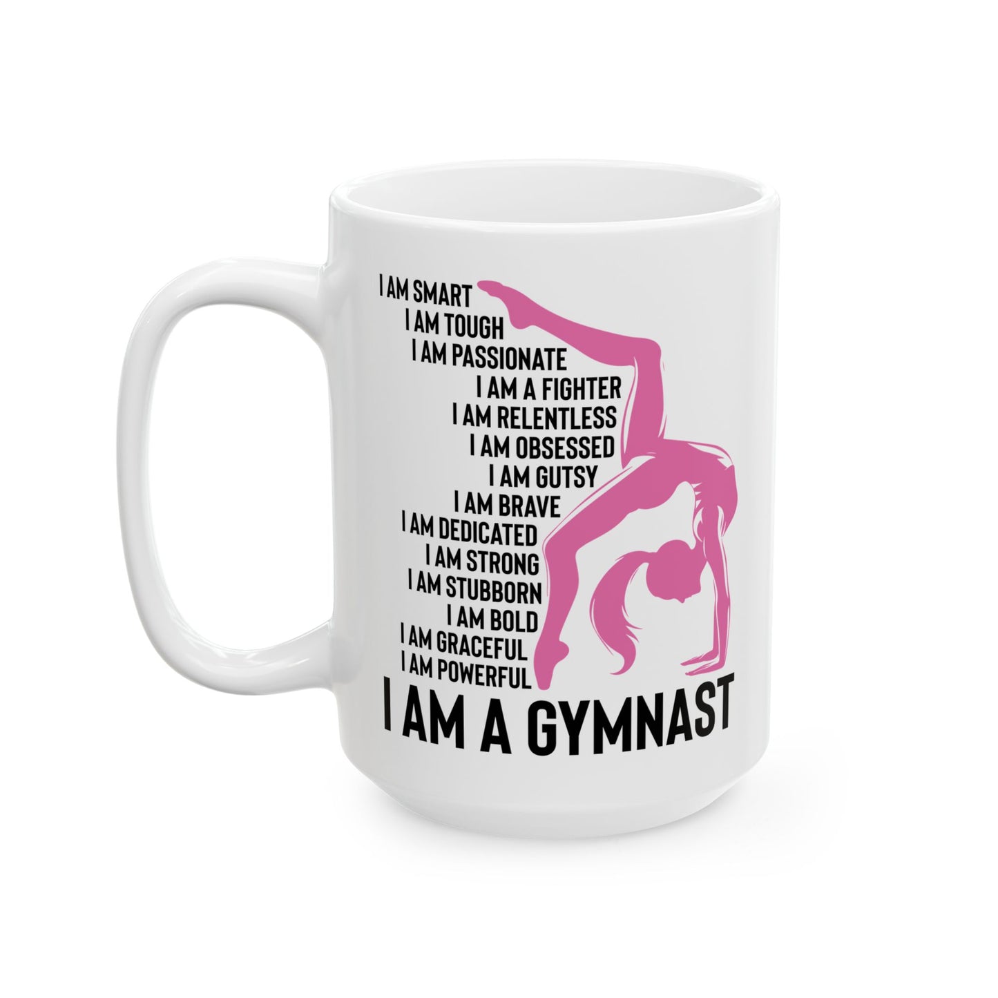 I Am A Gymnast White Mug, (11oz, 15oz)