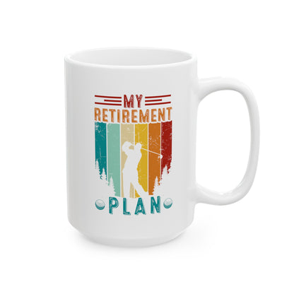 My Retirement Plan Mug – Golf Theme Design