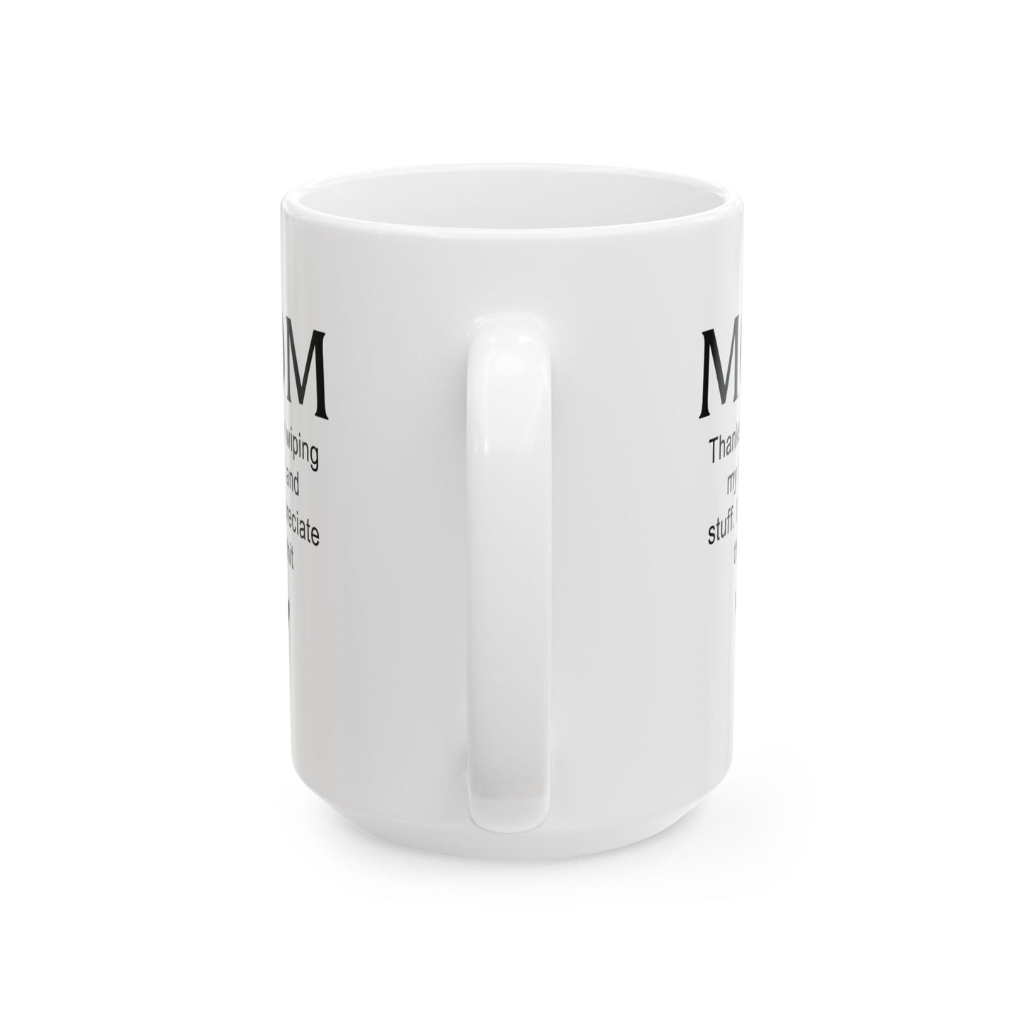 Funny Gift from Kid to Mom – Thanks for Everything Mug