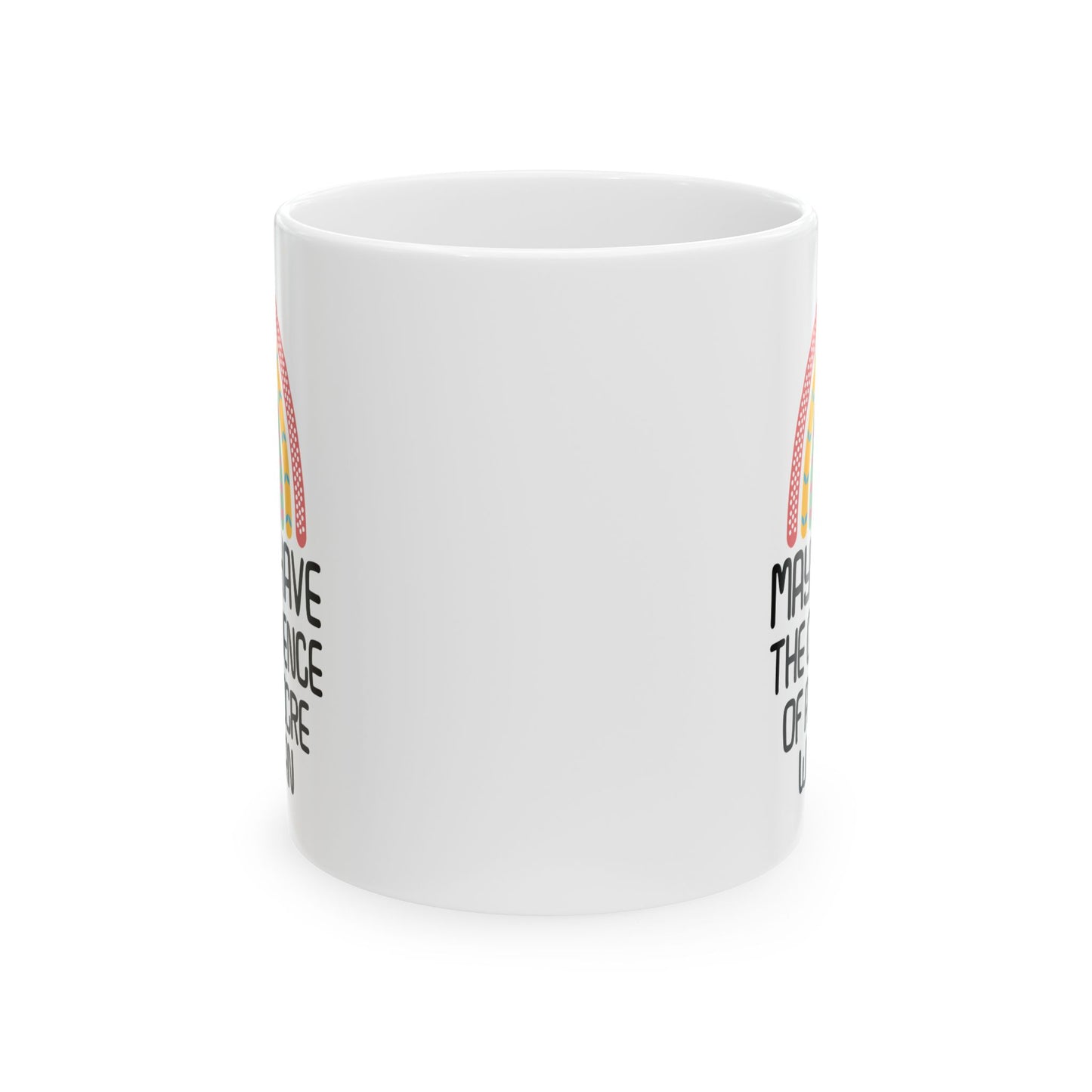 MAY YOU HAVE THE CONFIDENCE OF A MEDIOCRE WHITE MAN White Mug, (11oz, 15oz)
