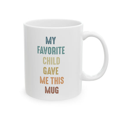 Funny Gift Mug for Dad or Mom from Their Favorite Child