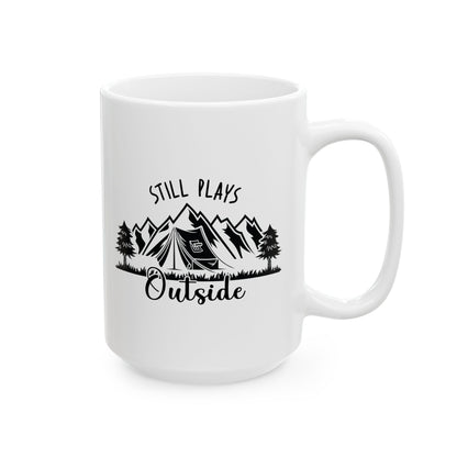 Still Plays Outside Ceramic Mug, (11oz, 15oz)