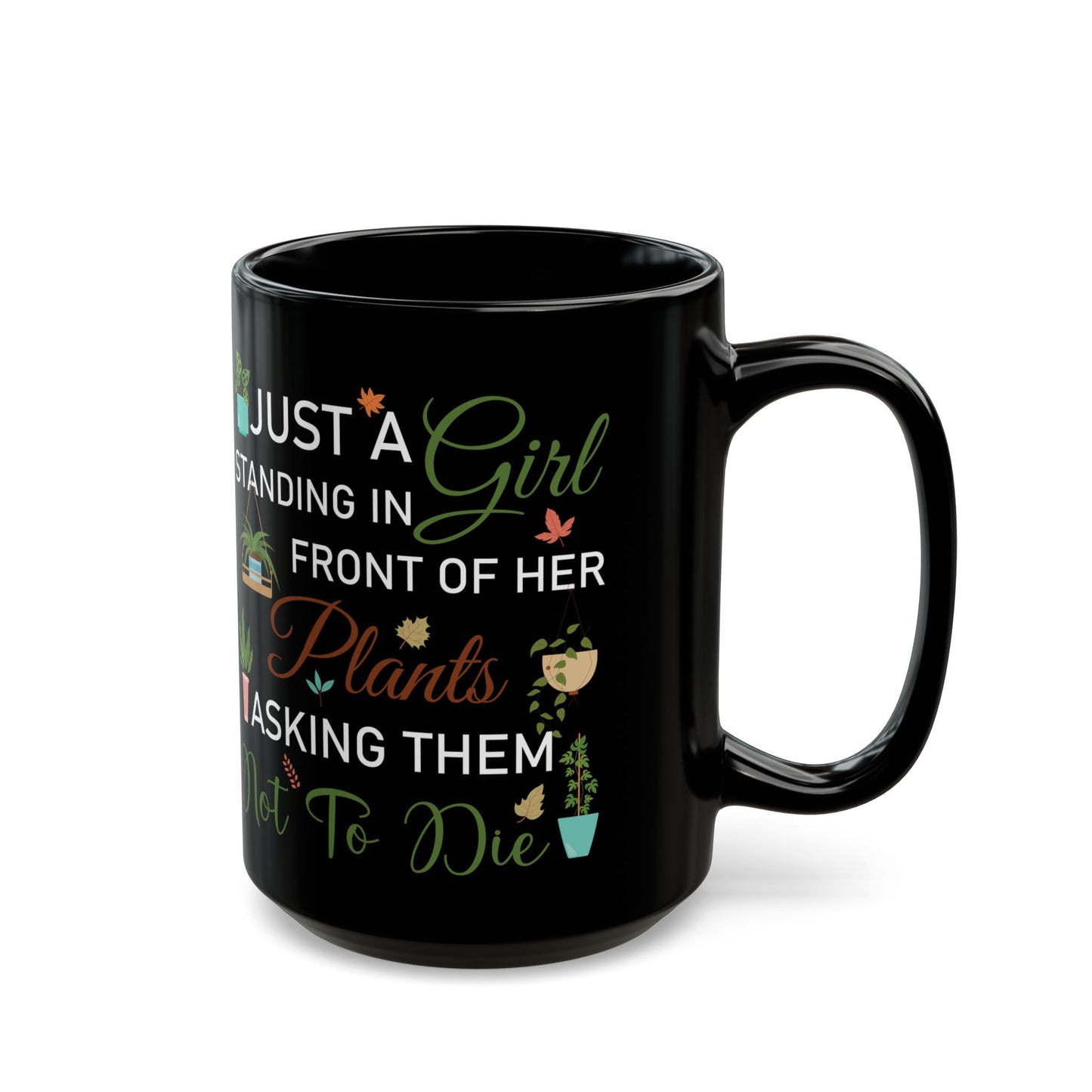 Give a Gift to a Plant Mom – Just a Girl and Her Plants Mug Black Ceramic Coffee Cup