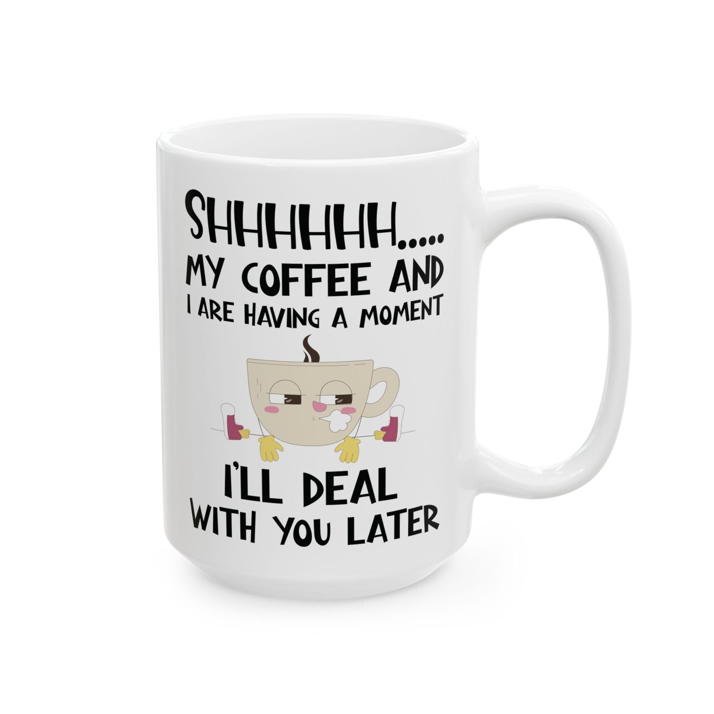 Shhhh My Coffee White Mug, (11oz, 15oz)