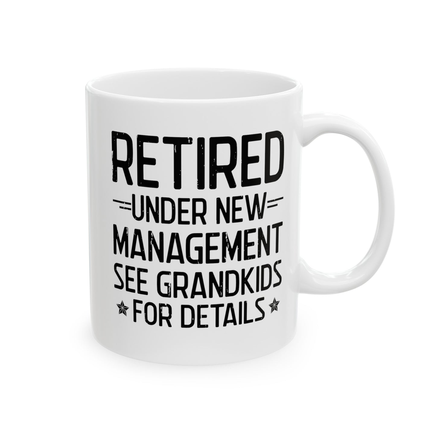 Retired Under New Management White Mug – Ideal for Grandparents