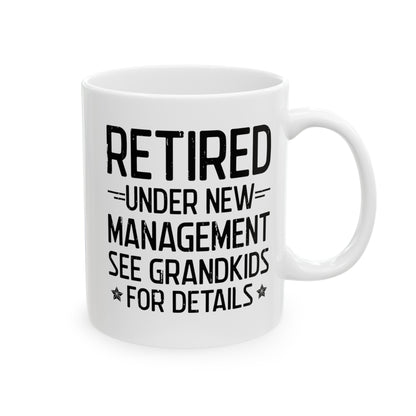 Retired Under New Management White Mug – Ideal for Grandparents