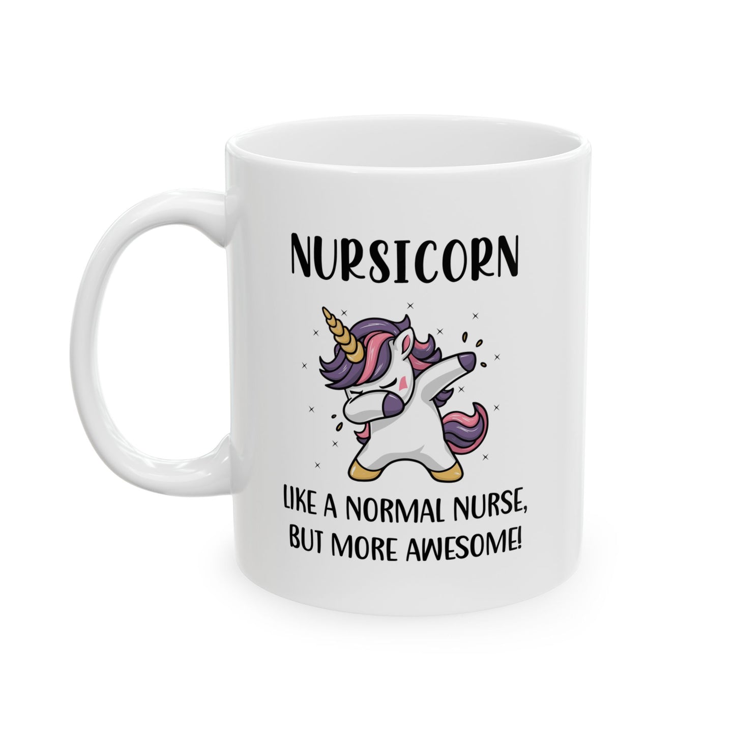 Funny Unicorn Nurse Mug – Cute Gift for Nurse, RN, LPN, Nursing Student