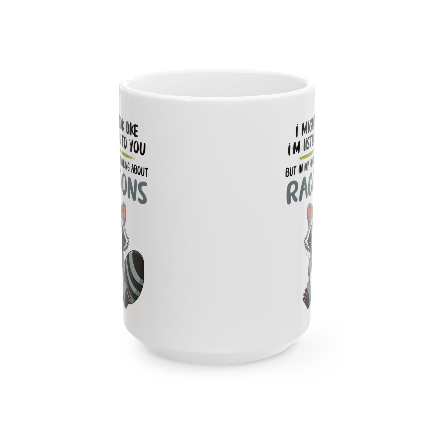I might look like i'm listening to you, white Mug, (11oz, 15oz)