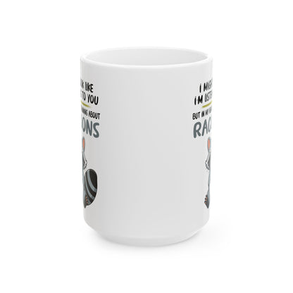 I might look like i'm listening to you, white Mug, (11oz, 15oz)