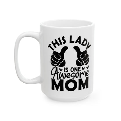 This lady  Mug, (11oz, 15oz)