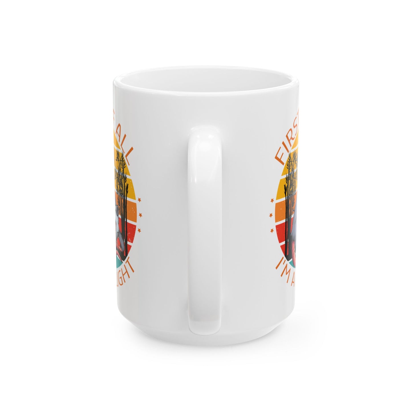 First Of All, I'm A Delight, white Mug, (11oz, 15oz)