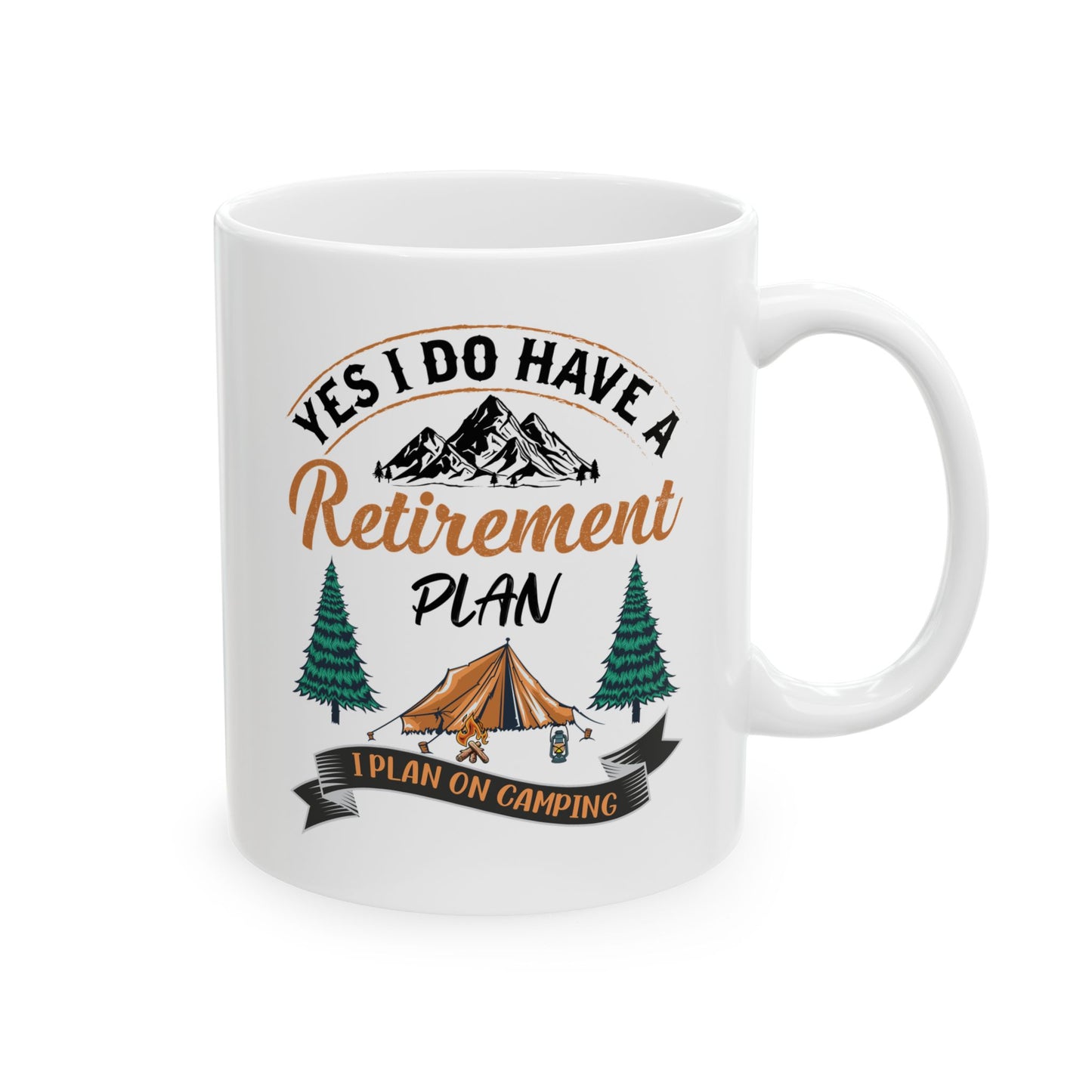 Retirement Plan Ceramic Mug, (11oz, 15oz)