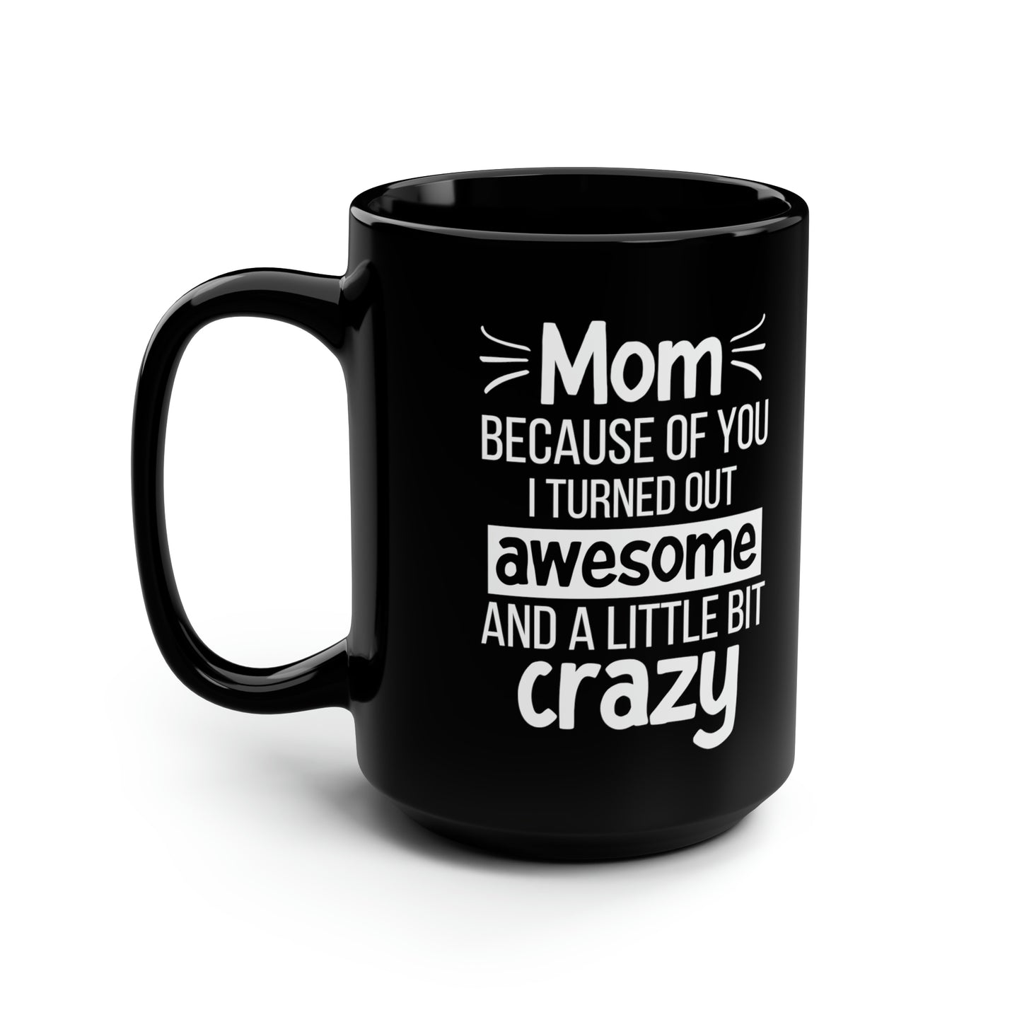 Mom awesome 15oz Black Mug