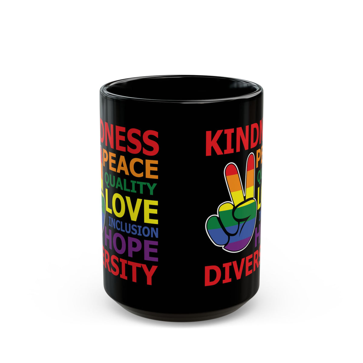 Kindness Peace Equality Love Inclusion Hope Driversity Black Mug (11oz, 15oz)
