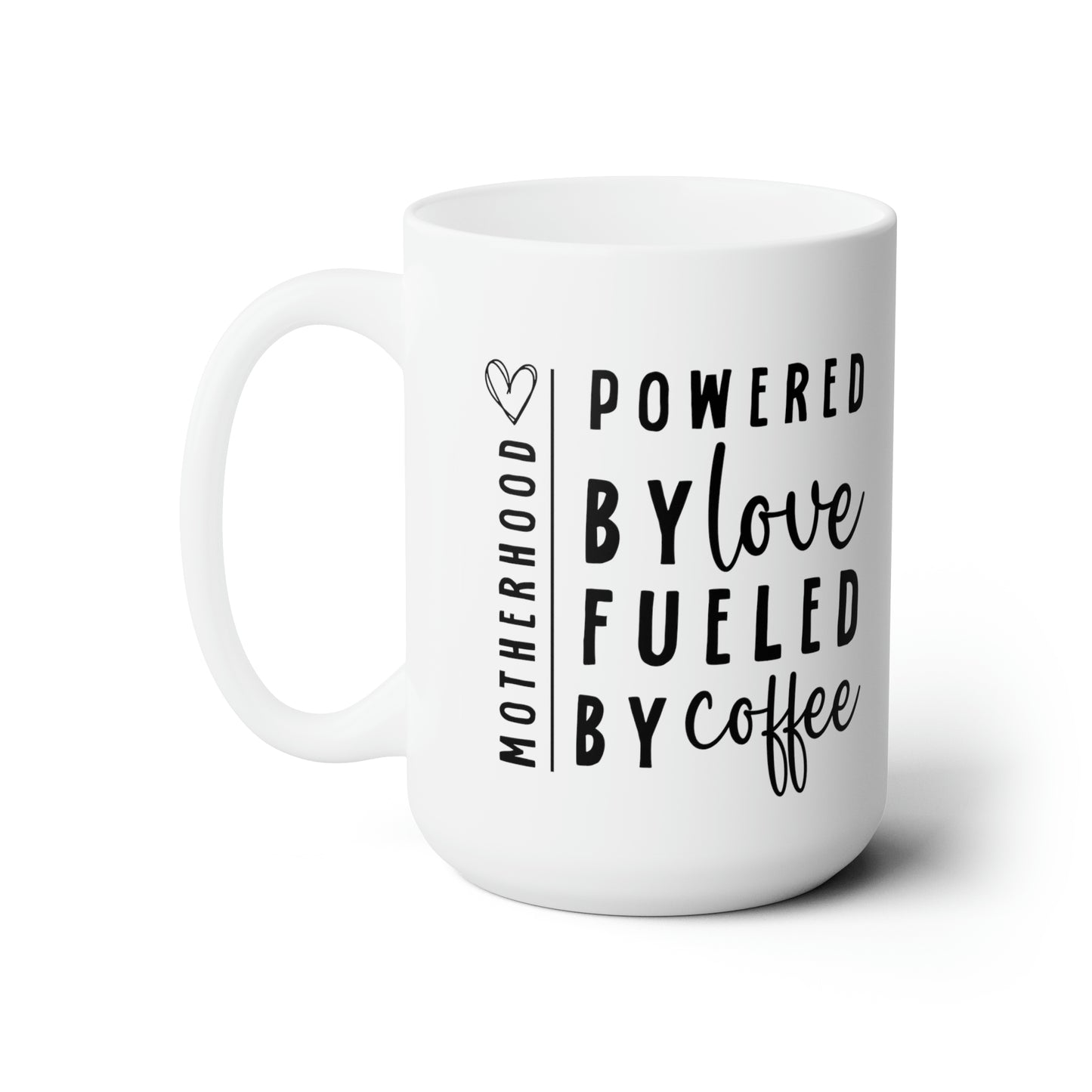 Powered by love 15oz white Mug