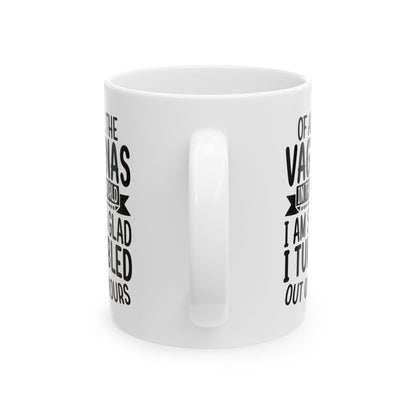 Of all vaginas Mug, (11oz, 15oz)