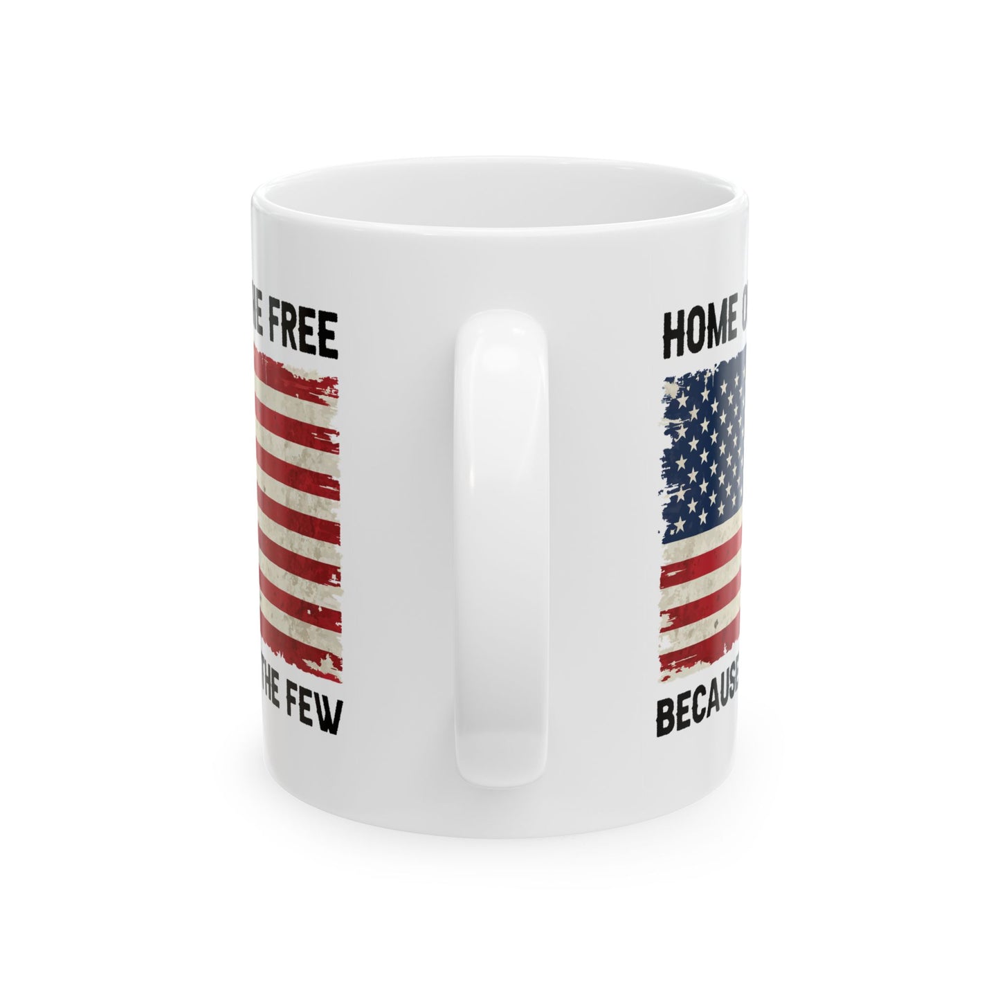 Give a Gift to a Hero – Home of the Free Because of the Few Patriotic Mug Black Ceramic Coffee Cup