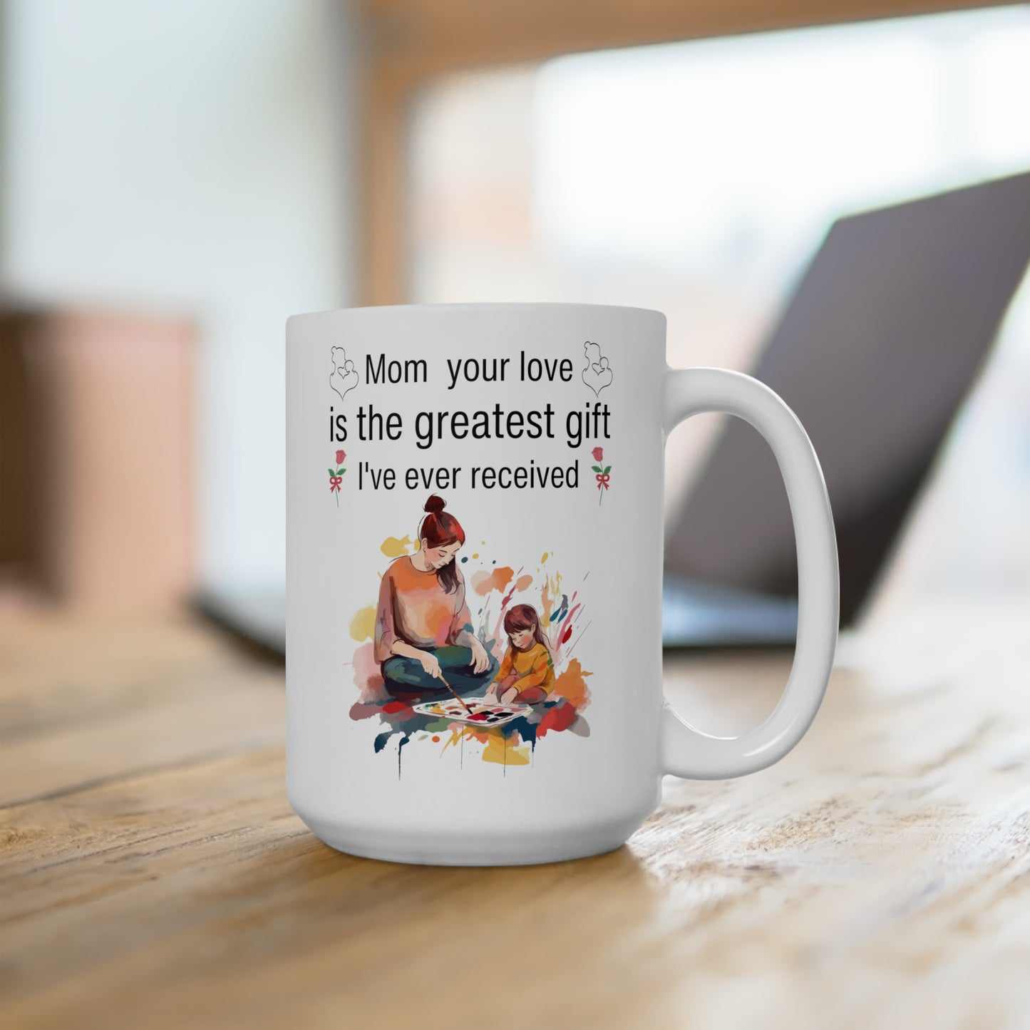Mom's Love Coffee Mug – Heartfelt Gift for Mothers, Birthday, Christmas & Mother's Day