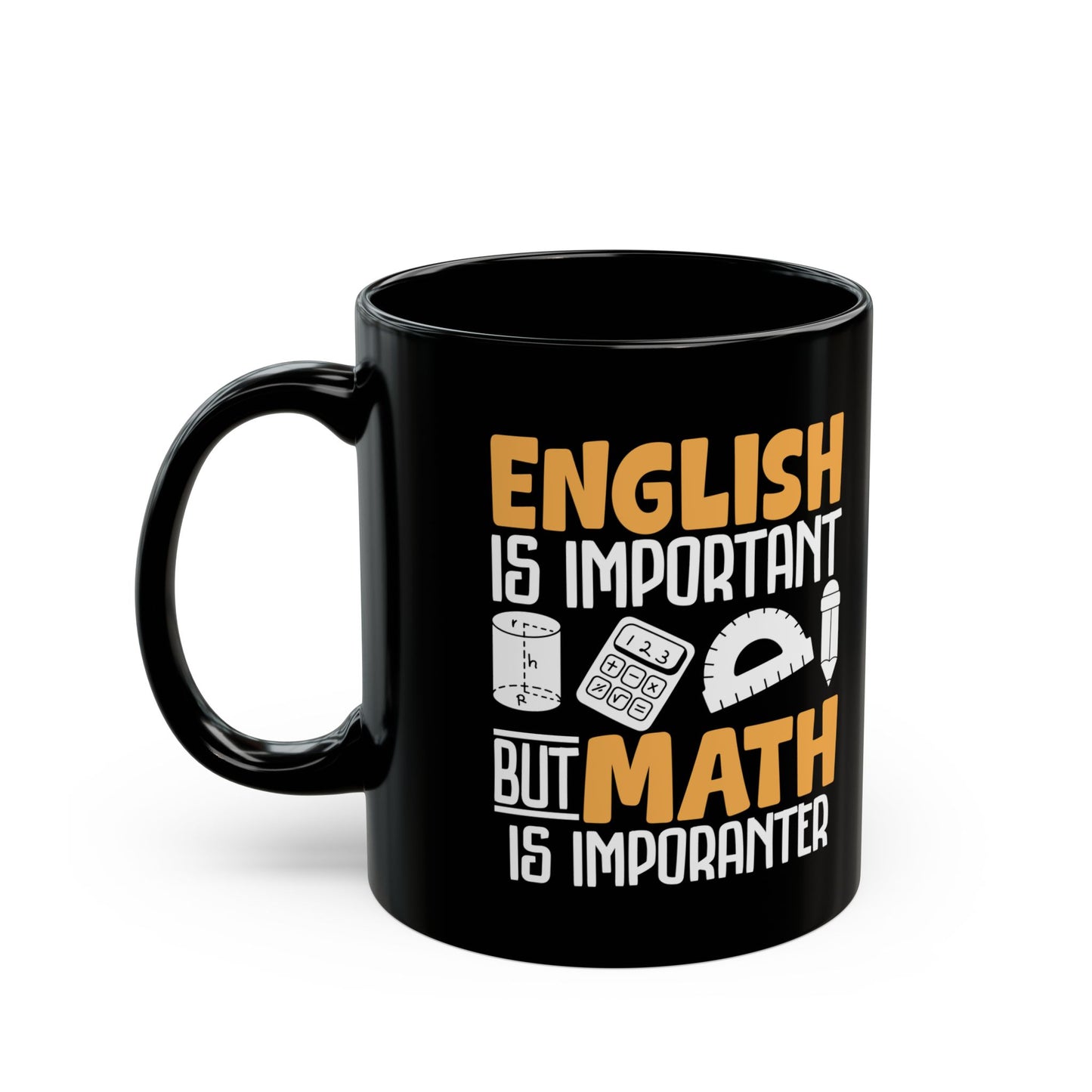 English Is Important But Math Is Imporanter Black Mug (11oz, 15oz)