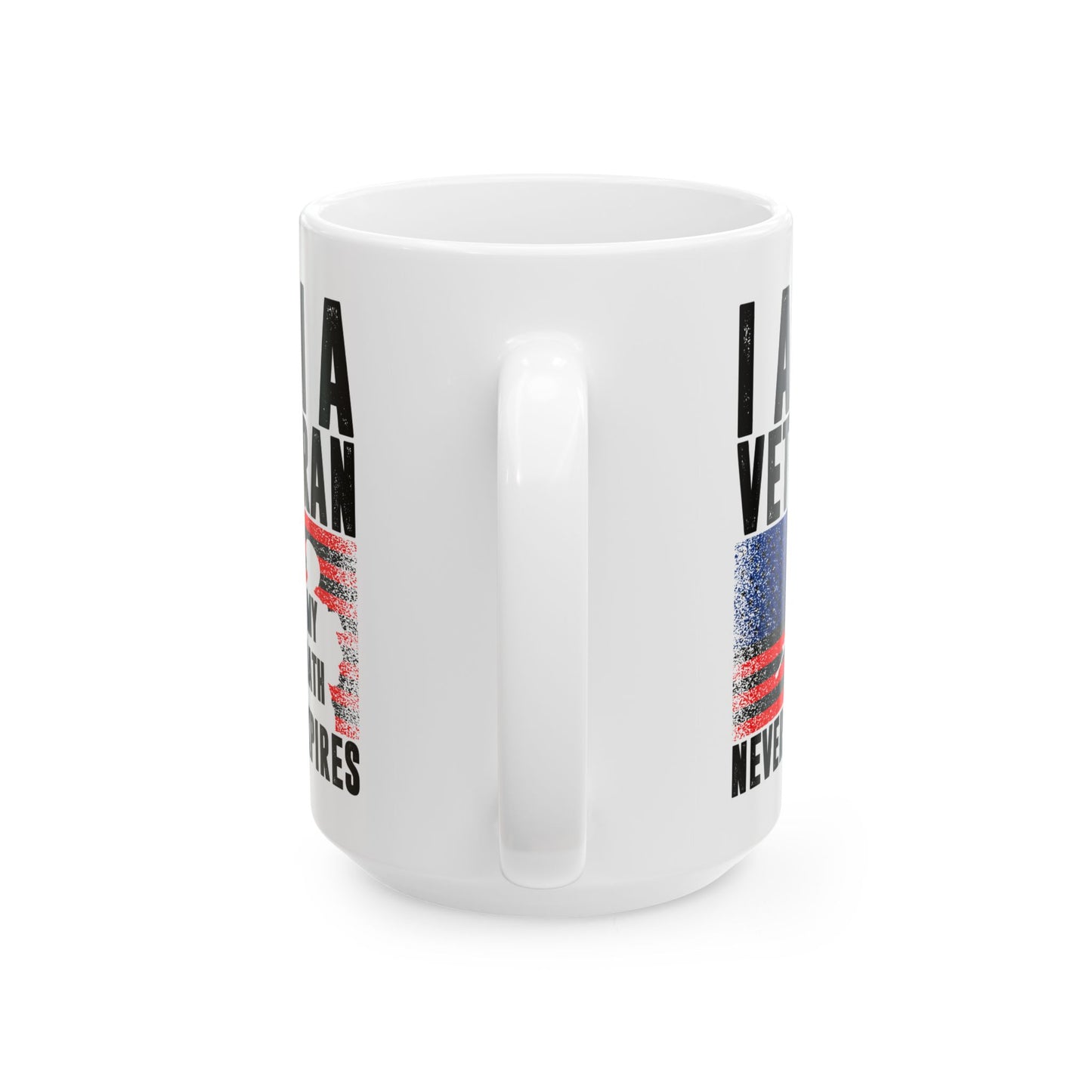 I Am a Veteran – My Oath Never Expires White Ceramic Mug Patriotic Military Gift Coffee Cup