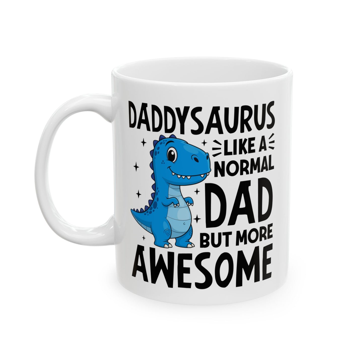 Daddysaurus Like A Normal Dad But More Awesome