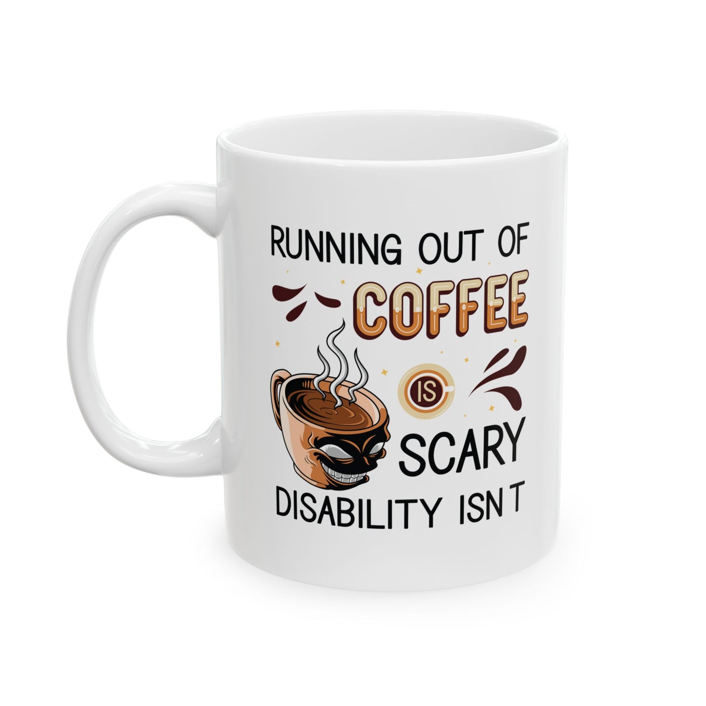 Funny Coffee Disability Awareness Mug – White Ceramic Gift for Coffee Lovers & Advocates