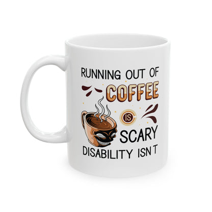 Funny Coffee Disability Awareness Mug – White Ceramic Gift for Coffee Lovers & Advocates