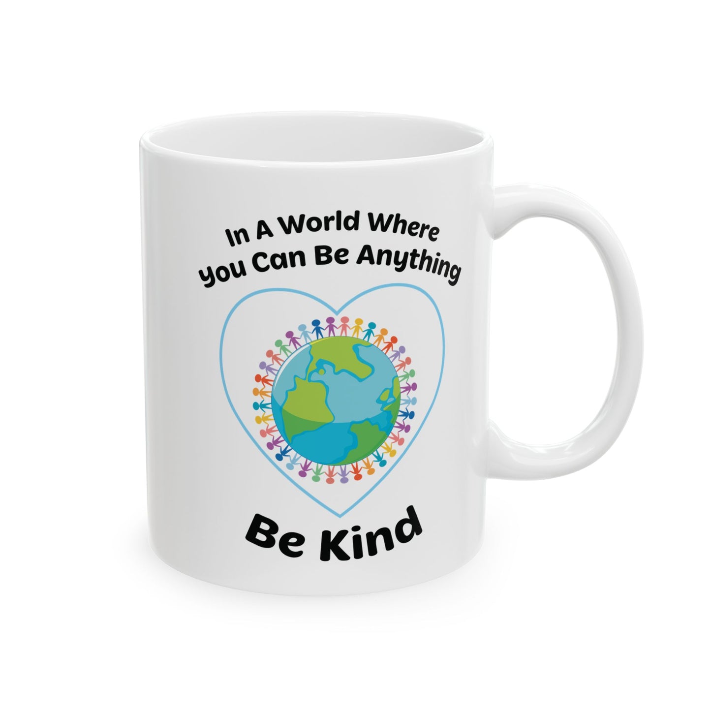 In A World Where You Can Be Anything White Mug, (11oz, 15oz)