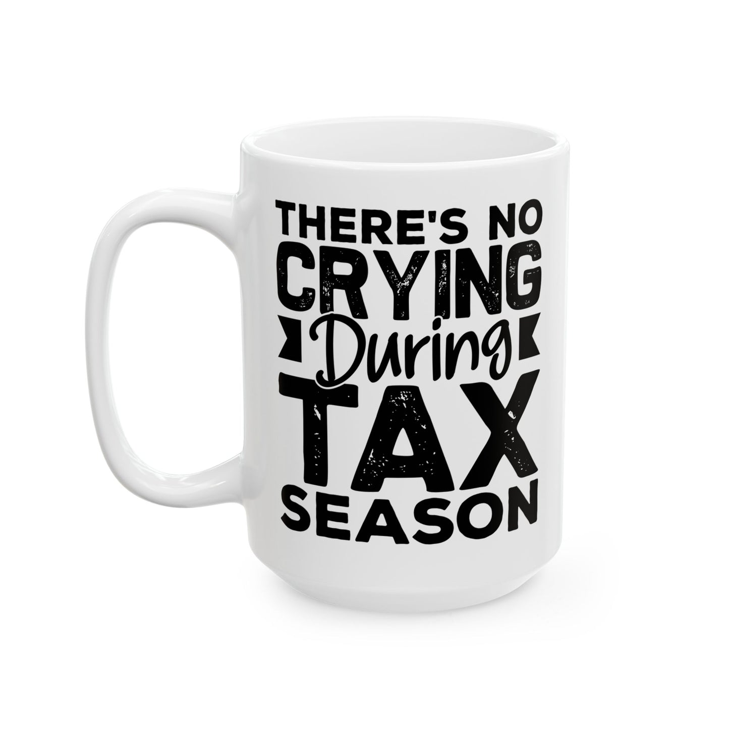 Funny Tax Season Mug – Gift for CPA or Accountant, White