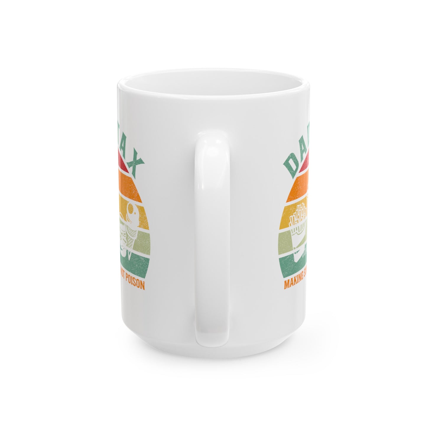 Dad Tax Making Sure Its Not Poison 3, white Mug, (11oz, 15oz)