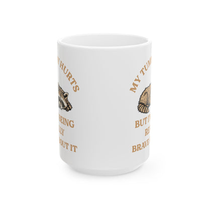 My tummy hurts but i'm being really brave v2, white Mug, (11oz, 15oz)