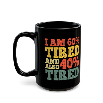 I am 60% Black Mug (11oz, 15oz)