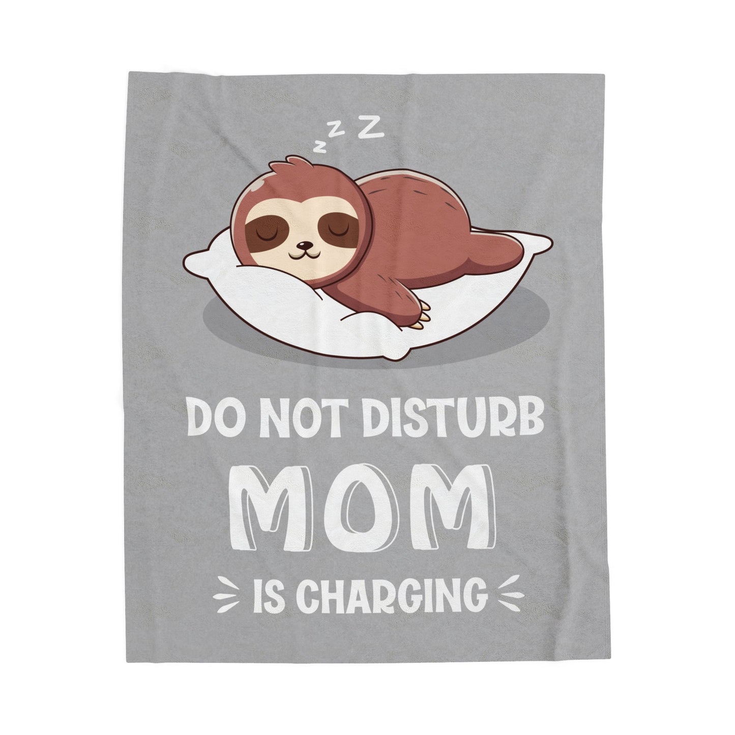DO NOT DISTURB MOM IS CHARGING