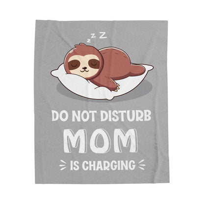 DO NOT DISTURB MOM IS CHARGING