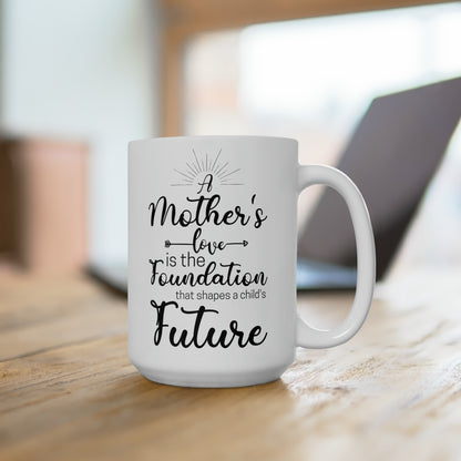 White Ceramic Mom Mug – A Mother’s Love Shapes the Future