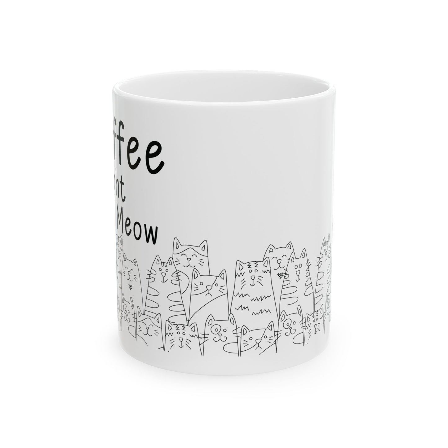 Coffee Right Meow White Mug, (11oz, 15oz)