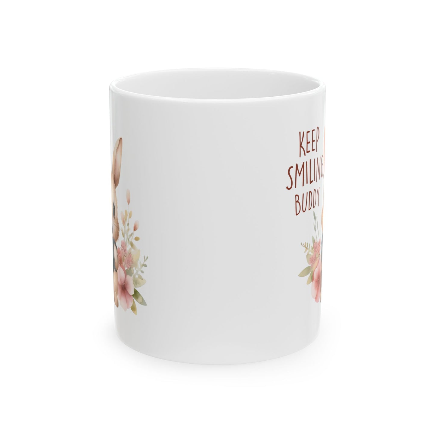 Keep smiling buddy Ceramic Mug, (11oz, 15oz)